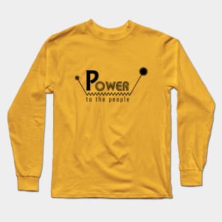 Power to the people Long Sleeve T-Shirt